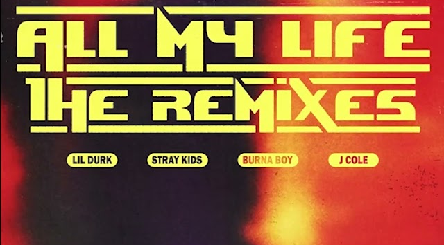 Lil Durk -Burna Boy-J Cole-All My Life .mp3