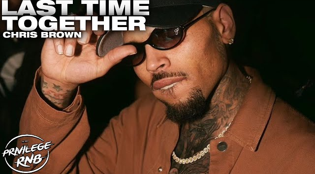 Chris Brown – Last Time Together mp3
