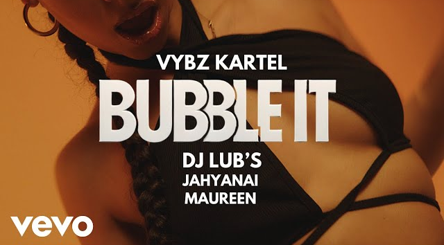 Vybz Kartel, Dj Lub’s – BUBBLE IT  ft. Jahyanai, Maureen mp3