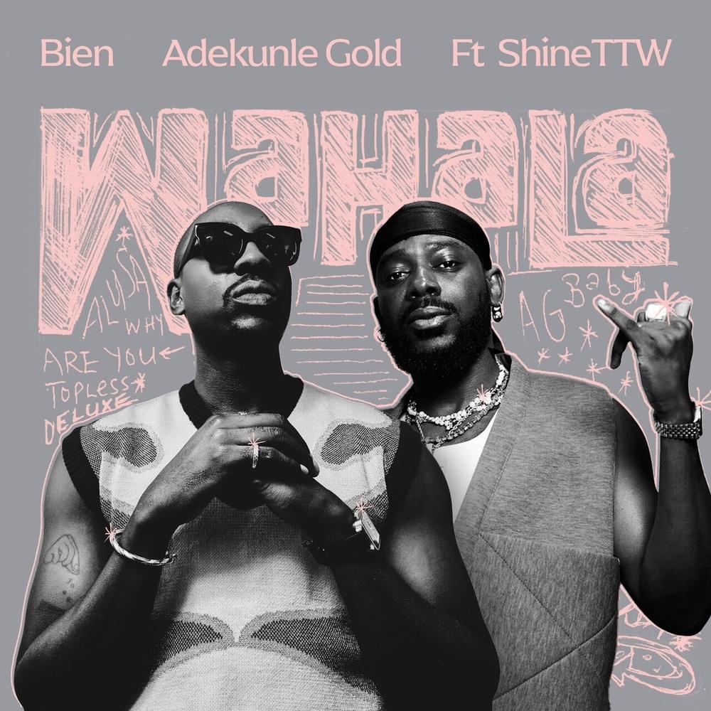 Bien - Adenkule Gold and ShineTTW - Wahala