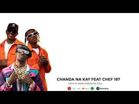 Chanda Na Kay Ft Chef 187 For what